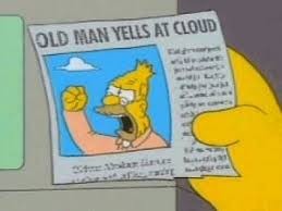 grandpa-simpson-shakes-fist-at-cloud ...